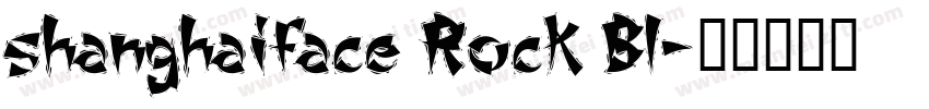 shanghaiface Rock Bl字体转换